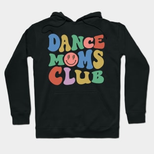 Dance Mom Club Trendy Groovy Dance Teacher Dancing Mom Life Hoodie